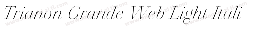 Trianon Grande Web Light Italic字体转换